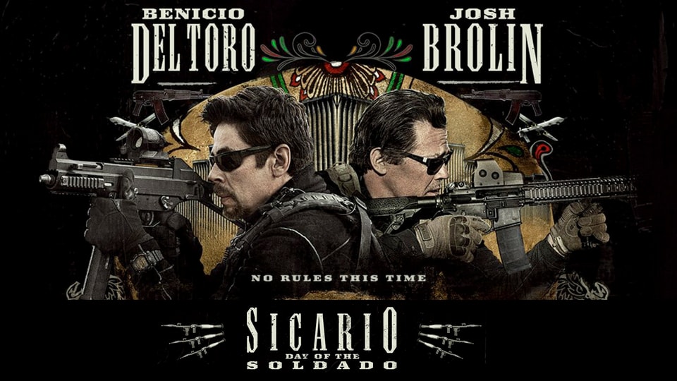 فيلم Sicario 2: Day of the Soldado .. ضربة معلم من شركة Sony Entertainment.